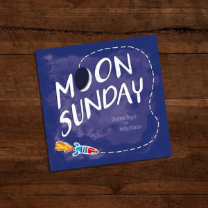 Moon Sunday Book by Deanne Bryce (Author) and Holly Norian (Illustrator)