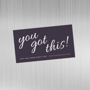 Pep Talk Magnet: You got this!
